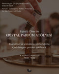 Kristal Parfüm Atölyesi: Kendi İmza Kokunu Keşfet